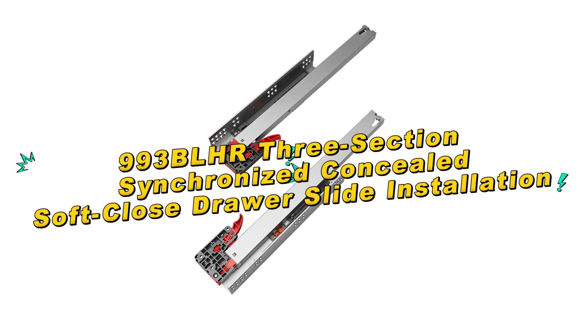 993BLHR Three-Section Synchronized Concealed Drawer Slide Installation Video
